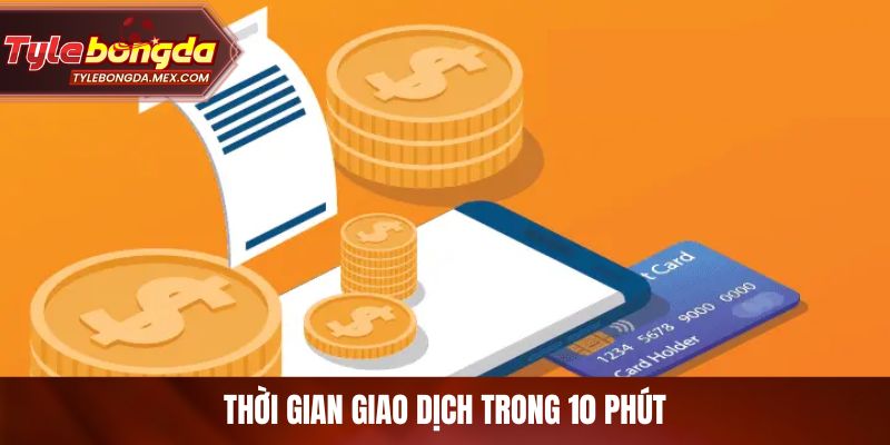 Thời gian giao dịch trong 10 phút